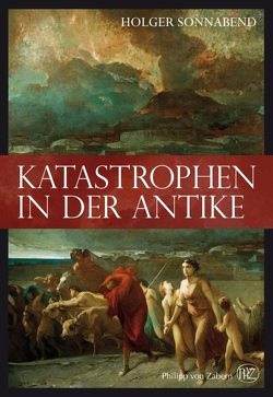 Katastrophen in der Antike von Sonnabend,  Holger