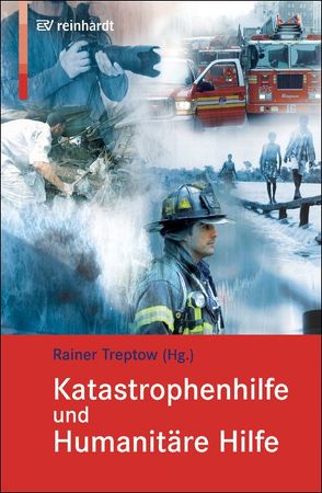 Katastrophenhilfe und Humanitäre Hilfe von Treptow,  Rainer