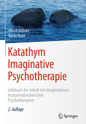 Katathym Imaginative Psychotherapie von Bahrke,  Ulrich, Nohr,  Karin