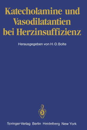 Katecholamine und Vasodilatantien bei Herzinsuffizienz von Ackern,  K.van, Bolte,  H.-D.