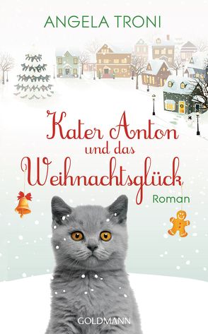 Kater Anton und das Weihnachtsglück von Troni,  Angela