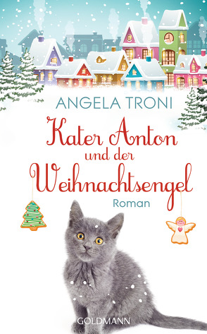 Kater Anton und der Weihnachtsengel von Troni,  Angela
