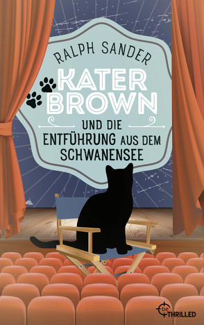 Kater Brown und die Entführung aus dem Schwanensee von Sander,  Ralph