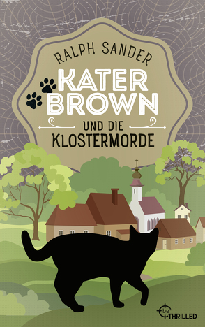 Kater Brown und die Klostermorde von Sander,  Ralph