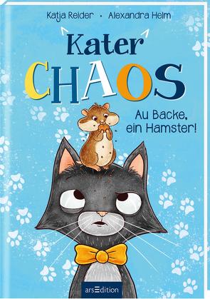 Kater Chaos – Au Backe, ein Hamster! von Helm,  Alexandra, Reider,  Katja