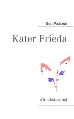 Kater Frieda von Podszun,  Gert