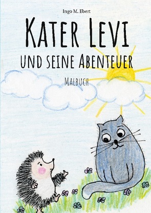 Kater Levi und seine Abenteuer von Ebert,  Ingo M.