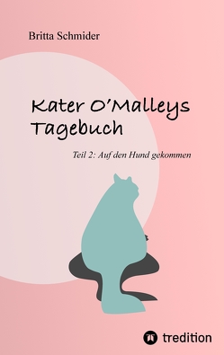 Kater O’Malleys Tagebuch von Schmider,  Britta