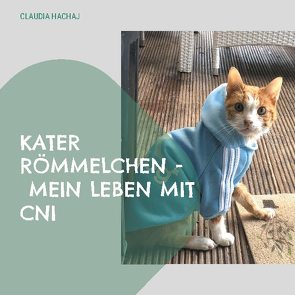 Kater Römmelchen – Mein Leben mit CNI von Hachaj,  Claudia