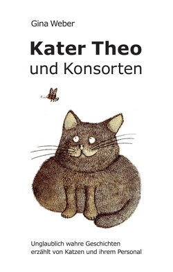 Kater Theo und Konsorten von Erichsen,  Inka, Weber,  Gina