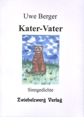 Kater – Vater von Berger,  Uwe, Laufenburg,  Heike