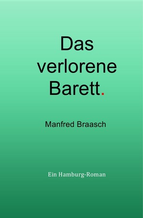 Katharina Jensen Romane / Das verlorene Barett von Braasch,  Manfred