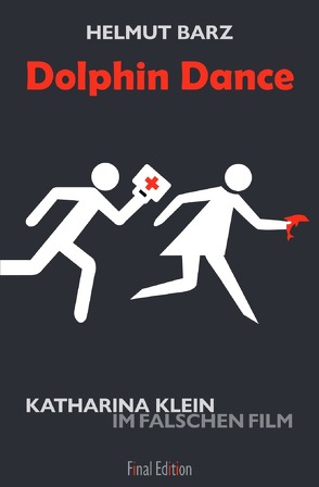 Katharina-Klein-Krimis / Dolphin Dance von Barz,  Helmut