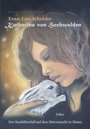 Katharina von Hochwalden von Schröder,  Ernst-Lutz