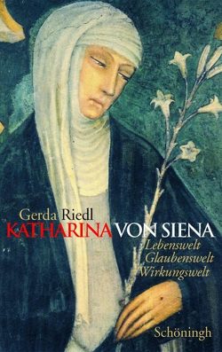 Katharina von Siena von Riedl,  Gerda