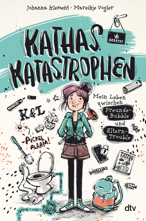 Kathas Katastrophen – Mein Leben zwischen Freunde-Bubble und Eltern-Trouble von Klement,  Johanna, Vogler,  Mareikje