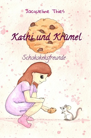 Kathi und Krümel von Thies,  Jacqueline