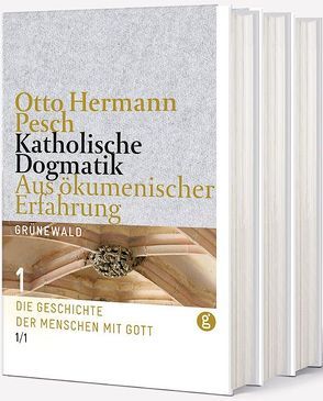 Katholische Dogmatik aus ökumenischer Erfahrung von Pesch,  Otto Hermann