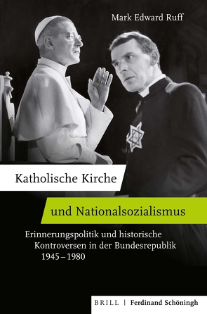 Katholische Kirche und Nationalsozialismus von Ruff,  Mark Edward