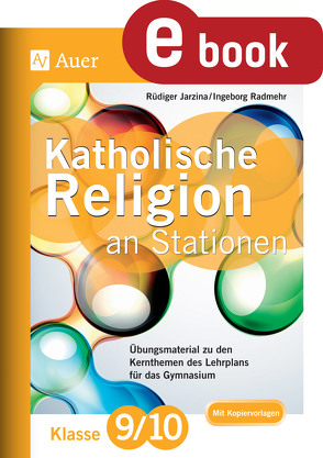 Katholische Religion an Stationen 9-10 Gymnasium von Jarzina,  Rüdiger, Radmehr,  Ingeborg