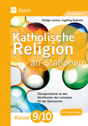 Katholische Religion an Stationen 9-10 Gymnasium von Jarzina,  Rüdiger, Radmehr,  Ingeborg