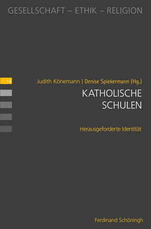 Katholische Schulen von Benner,  Dietrich, Bussmann,  Gabriele, Frantz,  Christiane, Gärtner,  Claudia, Grotz,  Hanna, Gruehn,  Sabine, Heimbach-Steins,  Marianne, Koinzer,  Thomas, Könemann,  Judith, Meuth,  Anna-Marie, Sajak,  Peter, Schreiber,  Lukas, Schulte,  Max, Spiekermann,  Denise, Trocholepczy,  Marie-Luise, Wächter,  Jörg-Dieter, Weßler,  Thomas, Wittreck,  Fabian