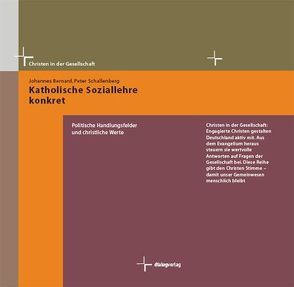 Katholische Soziallehre konkret von Bernard,  Johannes, Schallenberg,  Peter, Sternberg,  Thomas