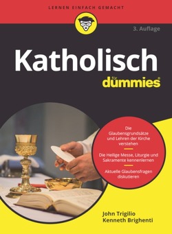 Katholisch für Dummies von Brighenti,  Kenneth, Krips-Schmidt,  Katrin, Trigilio,  John