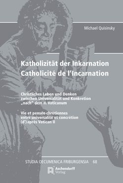 Katholizität der Inkarnation Catholicité de l’Incarnation von Quisinsky,  Michael