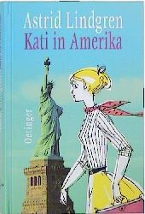 Kati in Amerika von Baison,  Helma, Buchholz,  Jan, Lindgren,  Astrid, von Hollander-Lossow,  Else