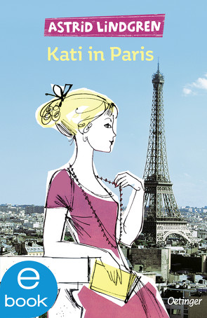 Kati in Paris von Baison,  Helma, Buchholz,  Jan, Hollander-Lossow,  Else von, Lindgren,  Astrid