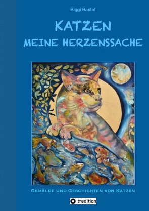 Katzen – Meine Herzenssache von Bastet,  Biggi