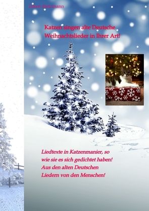 Katzen singen alte Deutsche Weihnachtslieder in Ihrer Art! von dietzmann,  inken