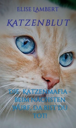 Katzenblut von Götz Fotografie,  Alexandra, Lambert,  Elise