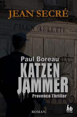 Katzenjammer: Provence Thriller von Secré,  Jean