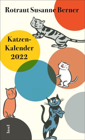 Katzenkalender 2022 von Berner,  Rotraut Susanne