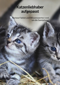 Katzenliebhaber aufgepasst von Müller,  Kristin