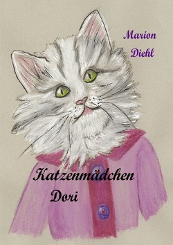 Katzenmädchen Dori von Diehl,  Marion