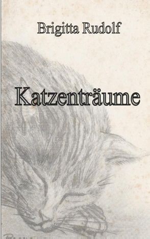 Katzenträume von Rudolf,  Brigitta