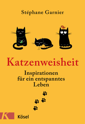 Katzenweisheit von Garnier,  Stéphane, Mayer,  Felix