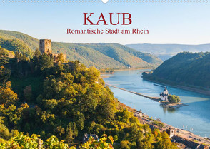 Kaub – Romantische Stadt am Rhein (Wandkalender 2022 DIN A2 quer) von Hess,  Erhard