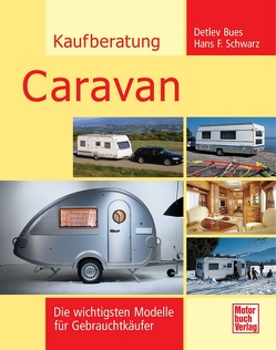 Kaufberatung Caravan von Bues,  Claus-Detlev, Schwarz,  Hans F.