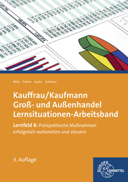 Kauffrau/ Kaufmann im Groß- und Außenhandel von Metz,  Brigitte, Pohrer,  Renate, Ruder,  Kerstin, Schirmer,  Jörg