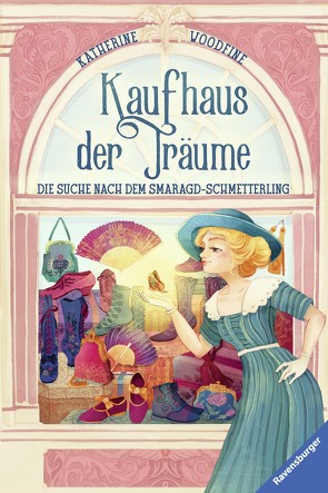 Kaufhaus der Träume, Band 2: Die Suche nach dem Smaragd-Schmetterling von Fusi,  Alessandra, Orgaß,  Katharina, Woodfine,  Katherine
