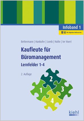 Kaufleute für Büromanagement – Infoband 1 von Bettermann,  Verena, Hankofer,  Sina Dorothea, Lomb,  Ute, Nolte,  Nicole