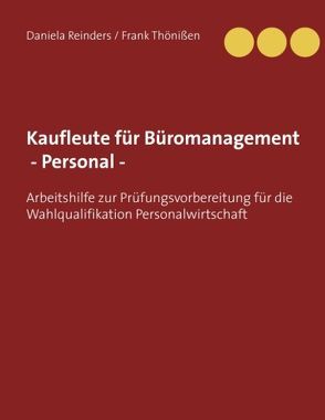Kaufleute für Büromanagement (Personal) von Reinders,  Daniela, Thönißen,  Frank