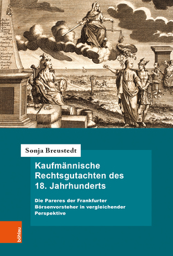 Kaufmännische Rechtsgutachten des 18. Jahrhunderts von Breustedt,  Sonja, Oestmann,  Peter, Schröder,  Jan, Willoweit,  Dietmar