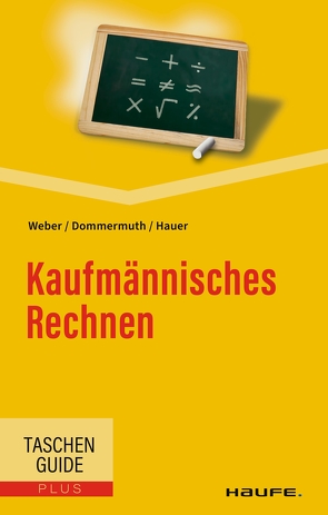 Kaufmännisches Rechnen von Dommermuth,  Thomas, Hauer,  Michael, Weber,  Manfred