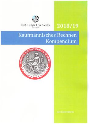 Kaufmännisches Rechnen – Kompendium von Prof. Dr.h.c. Siebler,  Lothar Erik