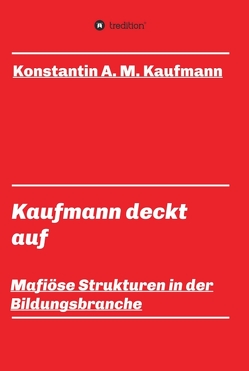 Kaufmann deckt auf von Kaufmann,  Konstantin A. M.